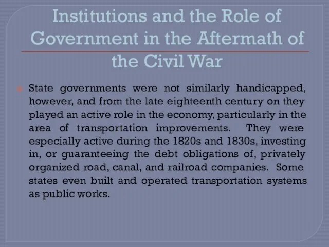 Institutions and the Role of Government in the Aftermath of