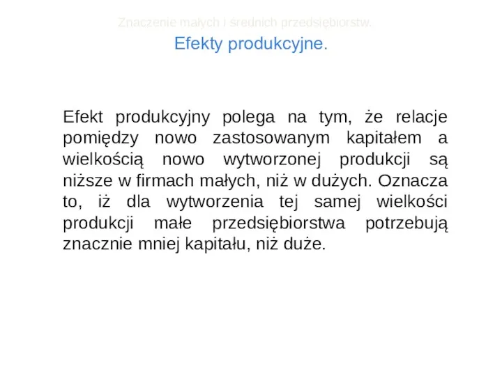 Efekty produkcyjne. Znaczenie małych i średnich przedsiębiorstw. Efekt produkcyjny polega