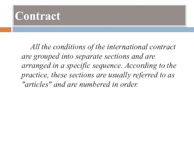 Contract All the conditions of the international contract are grouped
