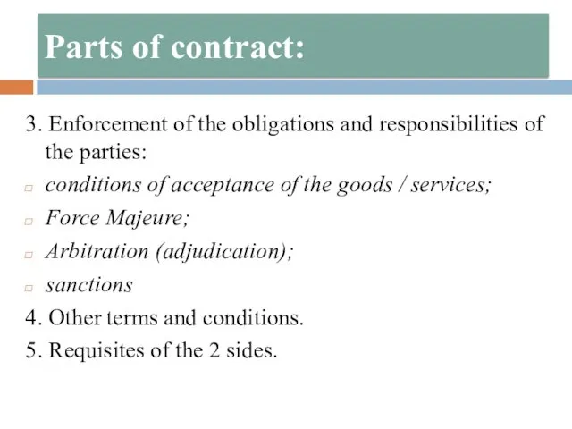 Parts of contract: 3. Enforcement of the obligations and responsibilities