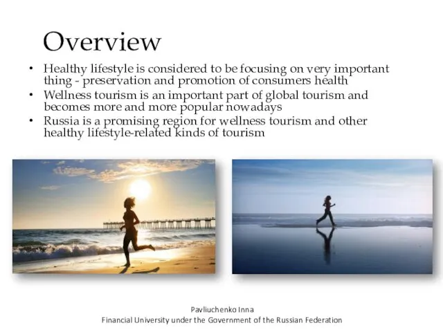 Overview Healthy lifestyle is considered to be focusing on very important thing -