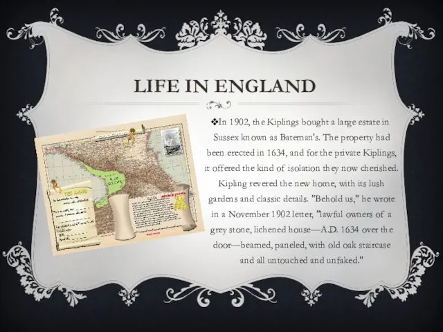 LIFE IN ENGLAND In 1902, the Kiplings bought a large