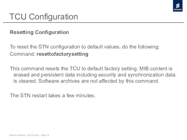 TCU Configuration Resetting Configuration To reset the STN configuration to