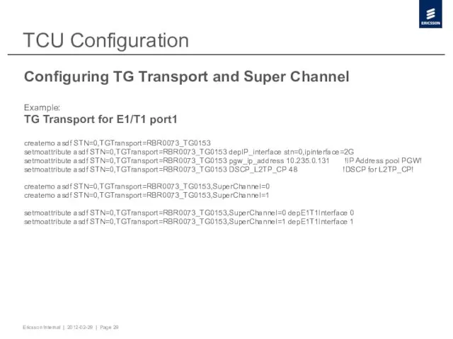 TCU Configuration Configuring TG Transport and Super Channel Example: TG