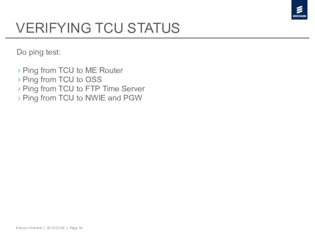 VERIFYING TCU STATUS Do ping test: Ping from TCU to