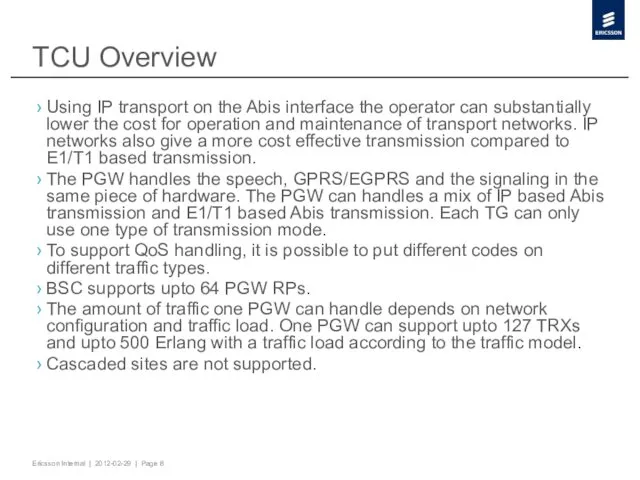 TCU Overview Using IP transport on the Abis interface the