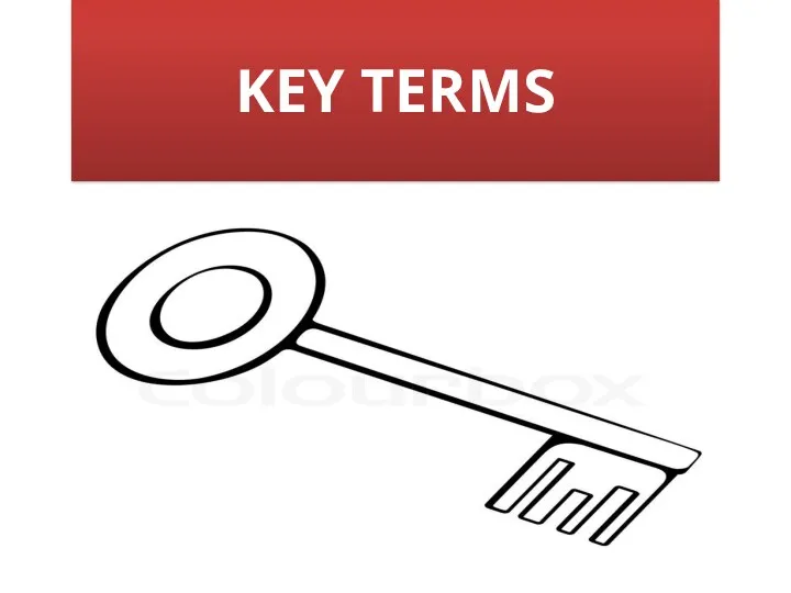 KEY TERMS