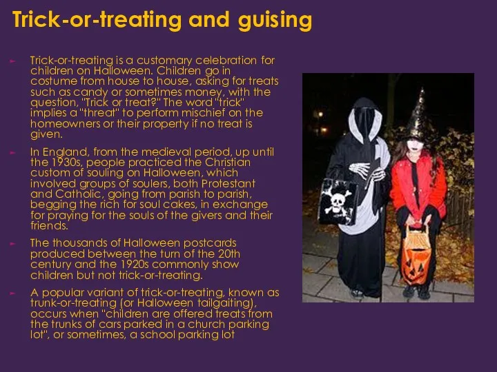 Trick-or-treating and guising Trick-or-treating is a customary celebration for children