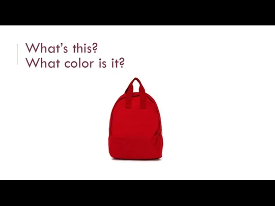 What’s this? What color is it?