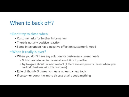 When to back off? Don’t try to close when Customer