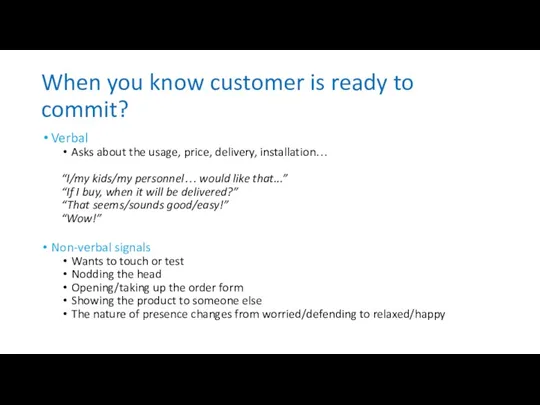 When you know customer is ready to commit? Verbal Asks