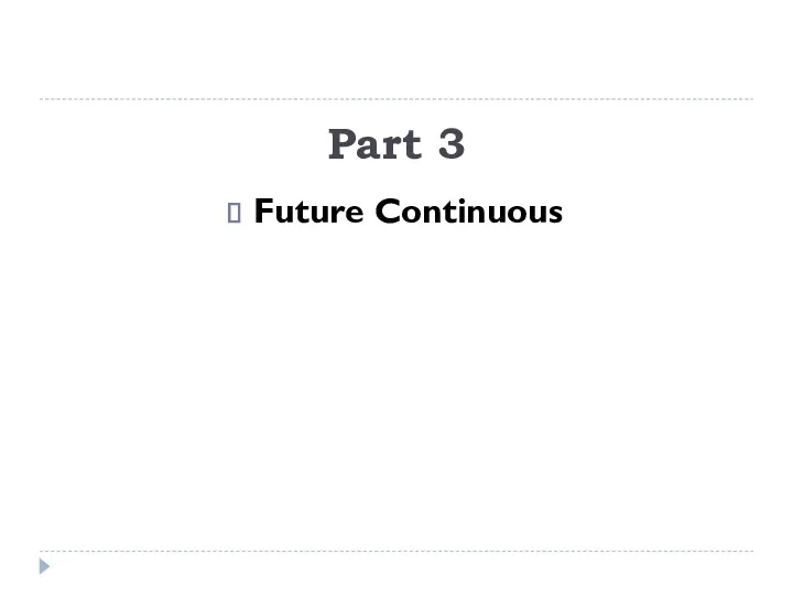 Part 3 Future Continuous