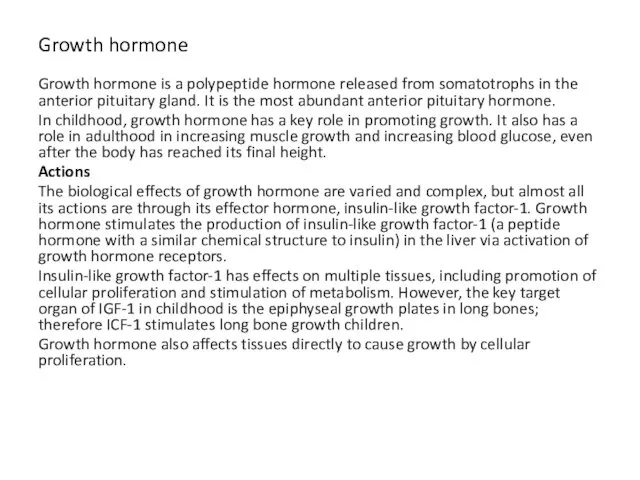 Growth hormone Growth hormone is a polypeptide hormone released from