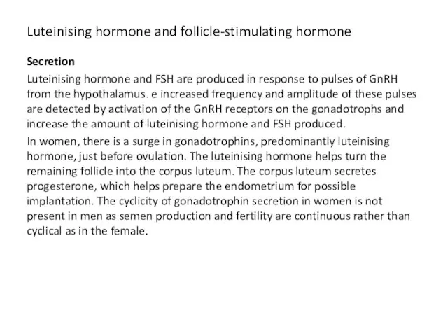 Luteinising hormone and follicle-stimulating hormone Secretion Luteinising hormone and FSH