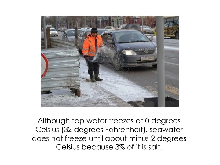 Although tap water freezes at 0 degrees Celsius (32 degrees