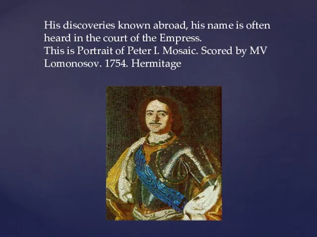 His discoveries known abroad, his name is often heard in the court of