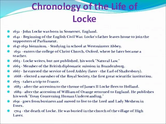 Chronology of the Life of Locke 1632 - John Locke was born in