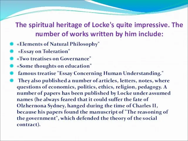 The spiritual heritage of Locke's quite impressive. The number of works written by
