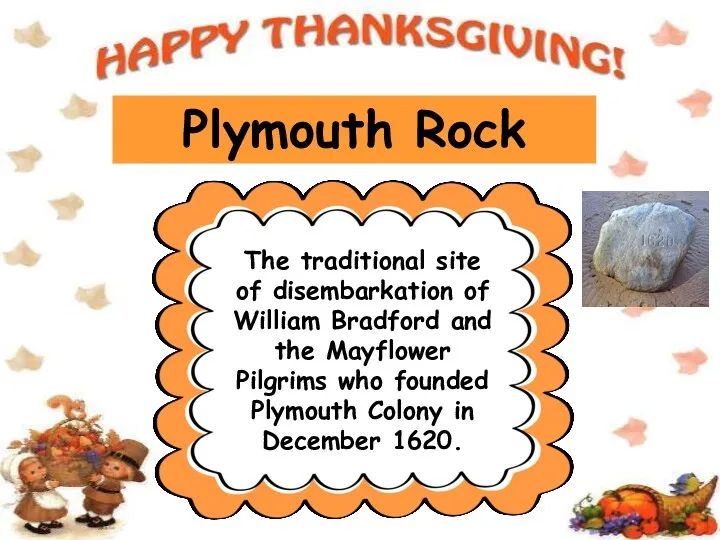 Plymouth Rock The traditional site of disembarkation of William Bradford