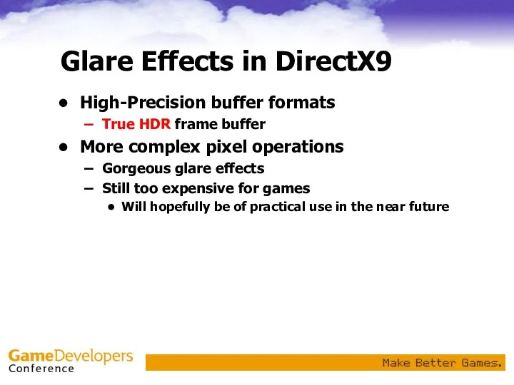 Glare Effects in DirectX9 High-Precision buffer formats True HDR frame