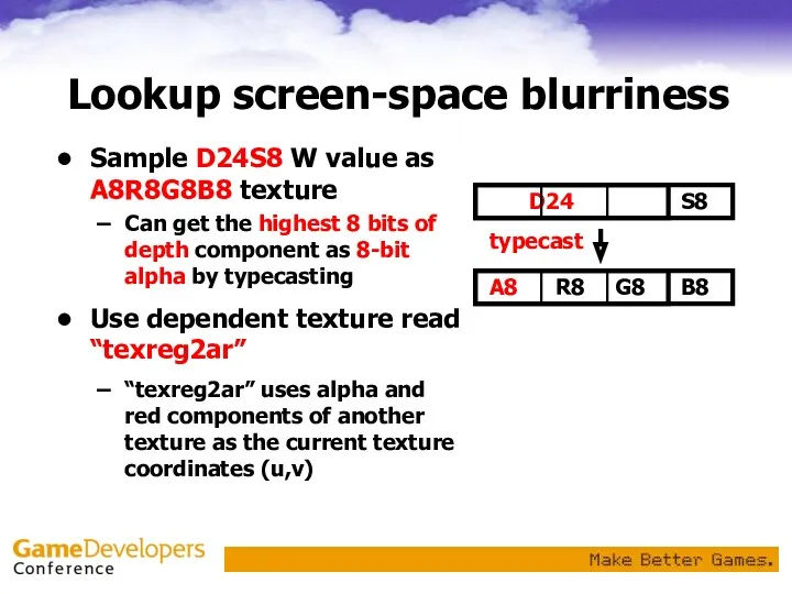 Lookup screen-space blurriness Sample D24S8 W value as A8R8G8B8 texture