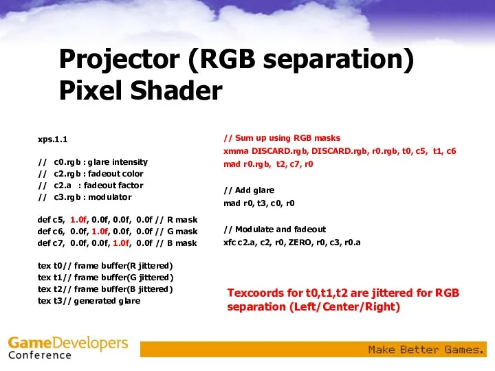 Projector (RGB separation) Pixel Shader xps.1.1 // c0.rgb : glare