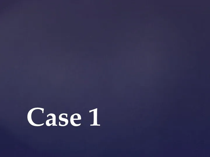 Case 1