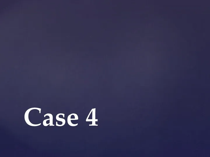 Case 4