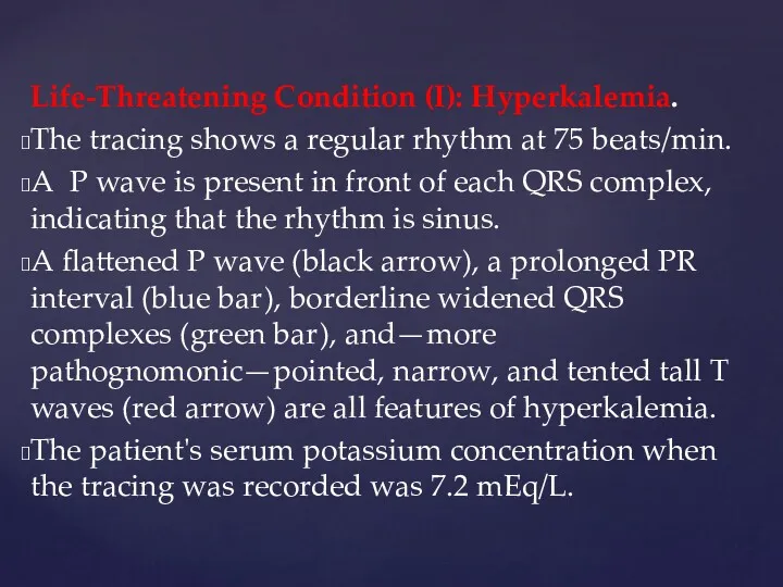 Life-Threatening Condition (I): Hyperkalemia. The tracing shows a regular rhythm