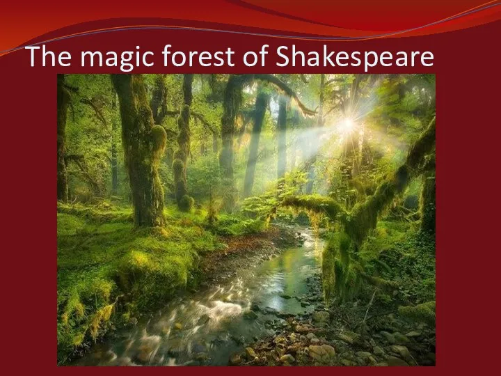 The magic forest of Shakespeare