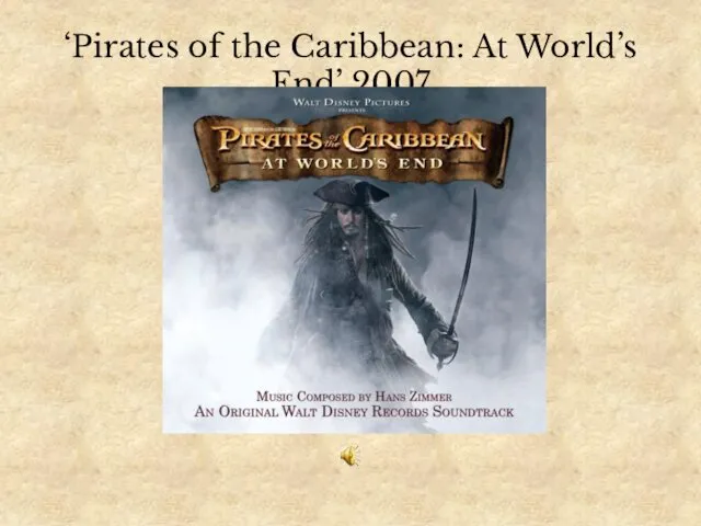 ‘Pirates of the Caribbean: At World’s End’ 2007