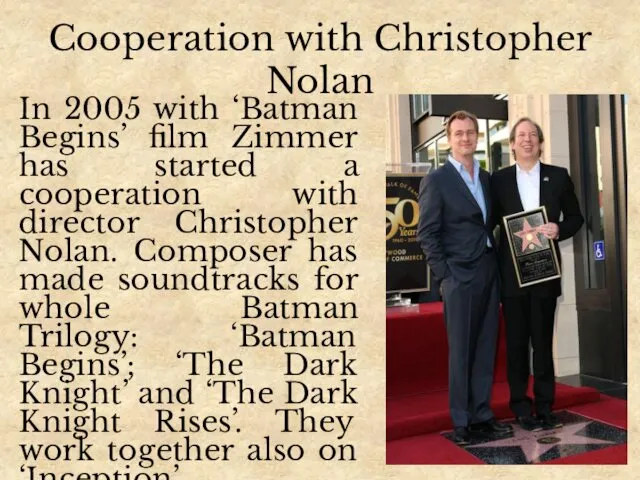 Cooperation with Christopher Nolan In 2005 with ‘Batman Begins’ film