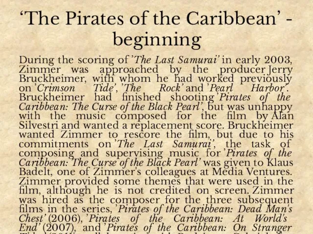 ‘The Pirates of the Caribbean’ - beginning During the scoring