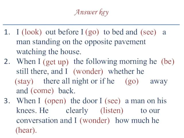 Answer key I looked out before I went to bed