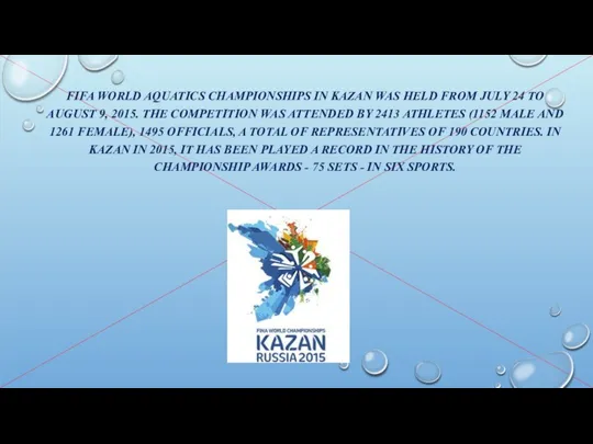 FIFA WORLD AQUATICS CHAMPIONSHIPS IN KAZAN WAS HELD FROM JULY