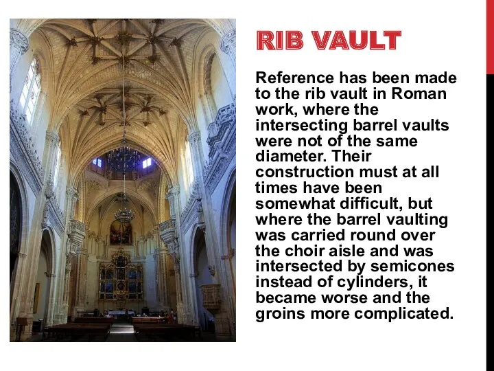 RIB VAULT Reference has been made to the rib vault