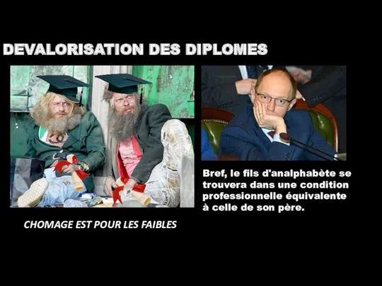 DEVALORISATION DES DIPLOMES Bref, le fils d'analphabète se trouvera dans