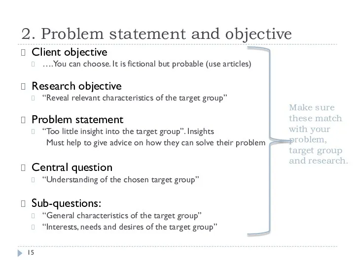 2. Problem statement and objective Client objective …. You can choose. It is