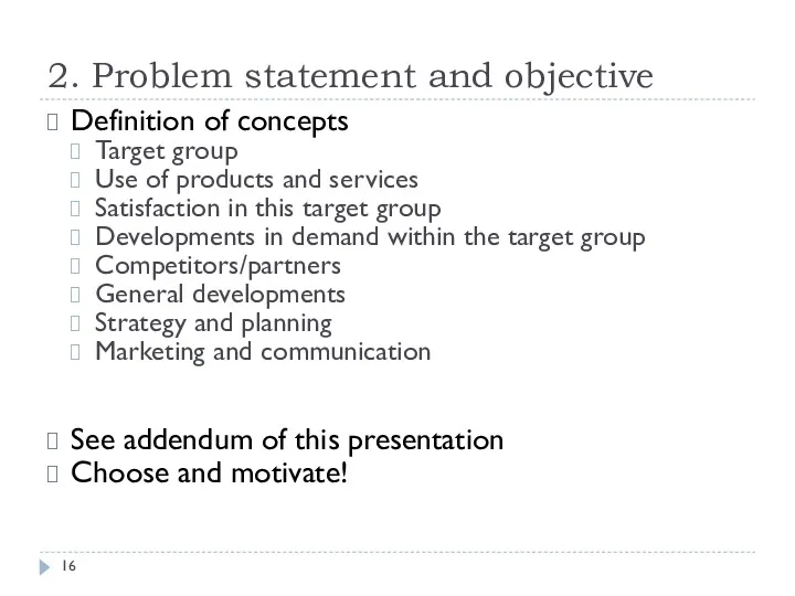 2. Problem statement and objective Definition of concepts Target group Use of products