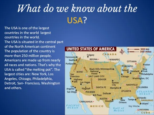 What do we know about the USA? The USA is
