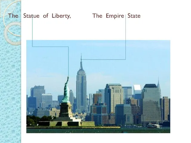 The Statue of Liberty, The Empire State