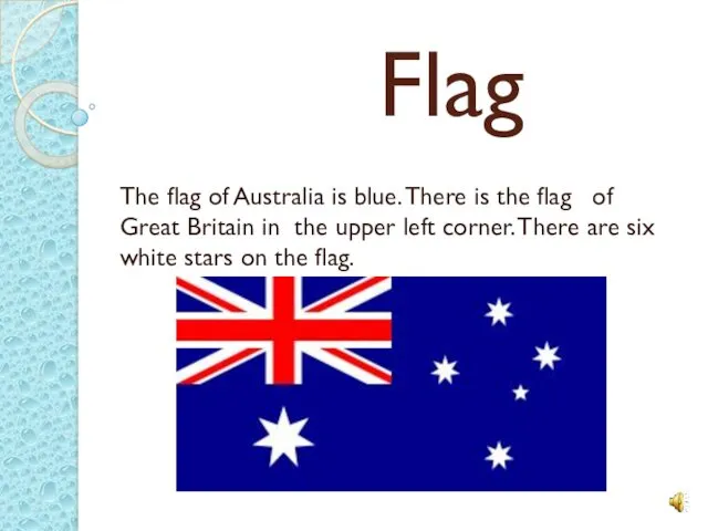 Flag The flag of Australia is blue. There is the