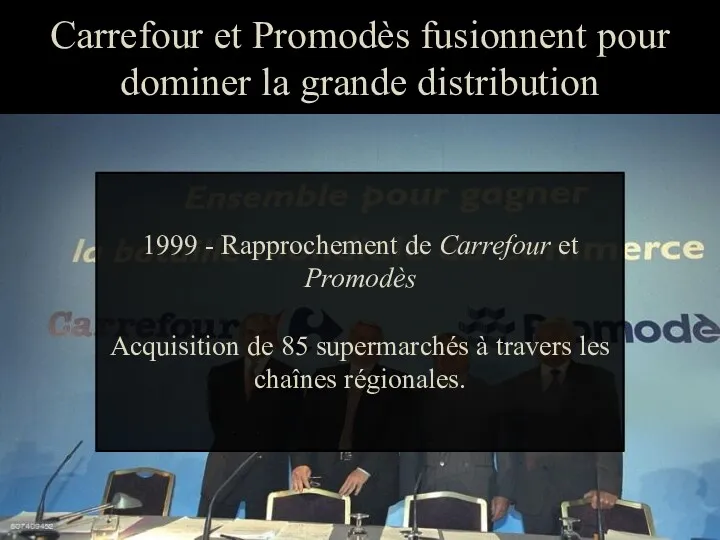 Carrefour et Promodès fusionnent pour dominer la grande distribution 1999
