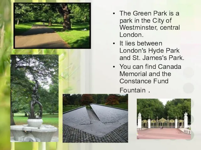 The Green Park is a park in the City of