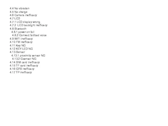 4.4 No vibration 4.5 No charge 4.6 Camera inefficacy 4.7