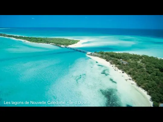 Les lagons de Nouvelle Calédonie - Île d’Ouvéa