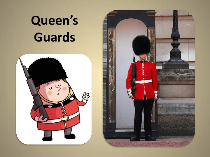 Queen’s Guards