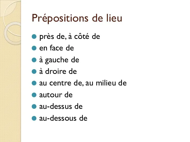 Prépositions de lieu près de, à côté de en face