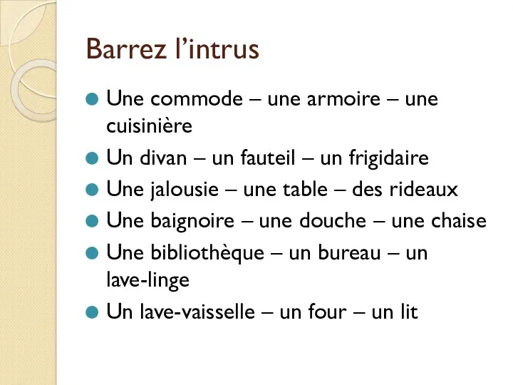 Barrez l’intrus Une commode – une armoire – une cuisinière