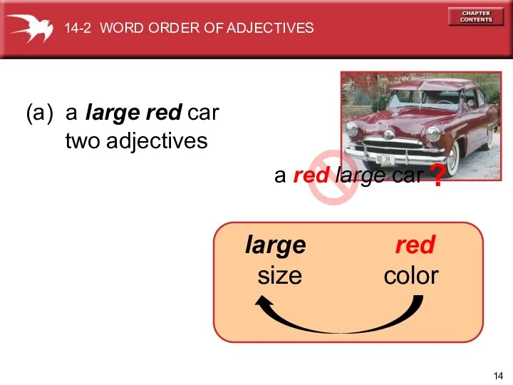 (a) a large red car a red large car ? two adjectives size